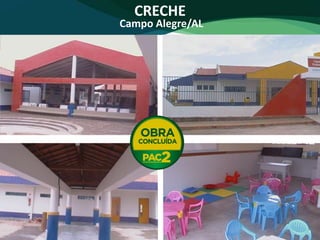 CRECHE
Campo Alegre/AL
 