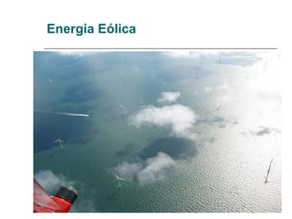 Energia Eólica
 