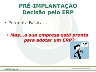 Eles incorporam modelos padrões de processos de negócios ("best-practices");