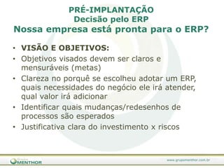 Eles utilizam um banco de dados corporativo;