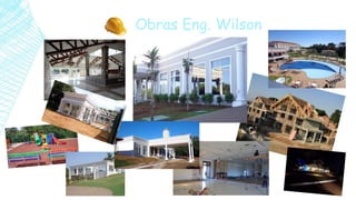 Obras Eng. Wilson
 