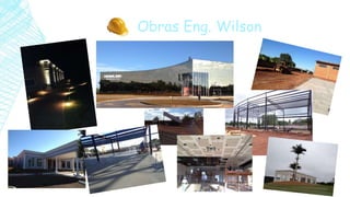Obras Eng. Wilson
 
