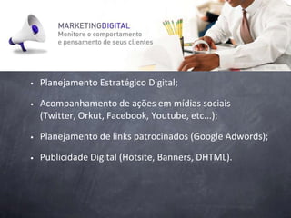 Possibilita entender o comportamento do consumidor para estimular o seu consumo;