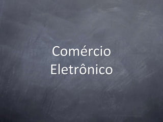 ComércioEletrônico