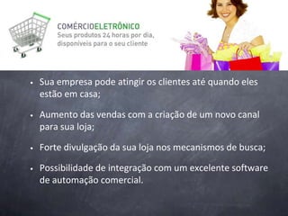 Sua empresa pode atingir os clientes até quando eles estão em casa;