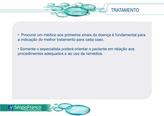  Os sintomas costumam se agravar com movimentos súbitos, inclinação da cabeça, prática de atividade física e esforço mental.