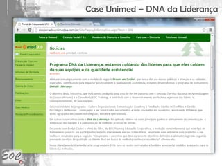 Case Unimed – DNA da Liderança
 