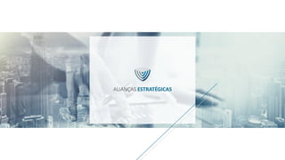 ALIANÇAS ESTRATÉGICAS
 