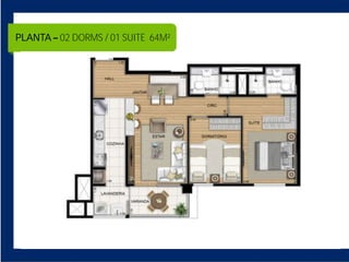PLANTA 02 DORMS / 01 SUITE 64M²
 