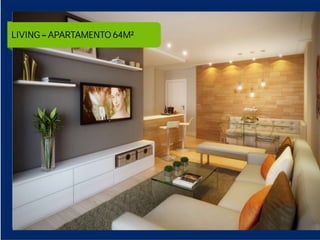 LIVING APARTAMENTO 65M²
LIVING APARTAMENTO 64M²
 