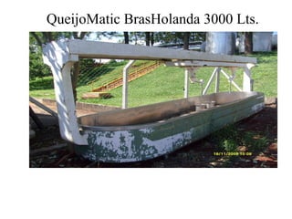 QueijoMatic BrasHolanda 3000 Lts.  