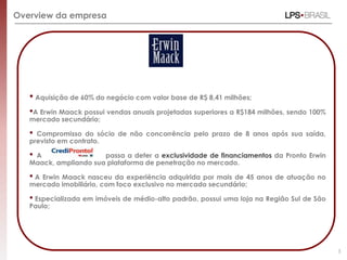 Overview da empresaAquisição de 60% do negócio com valor base de R$ 8,41 milhões;