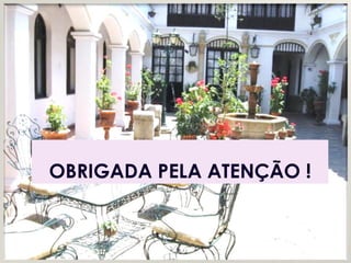 OBRIGADA PELA ATENÇÃO !
 