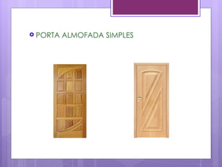  PORTA   ALMOFADA SIMPLES
 