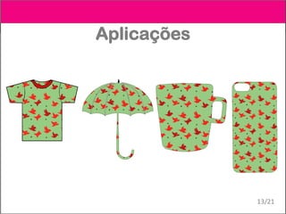 Aplicações
13/21
 