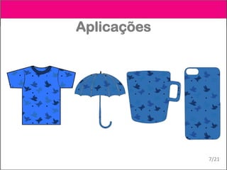 Aplicações
7/21
 