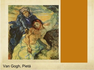 Van Gogh, Pietá 