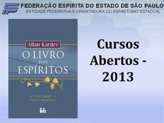 Cursos
Abertos -
2013
 