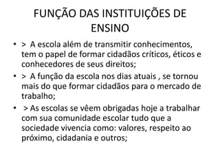 A Educação muda  o  País;
