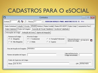 CADASTROS PARA O eSOCIAL
 