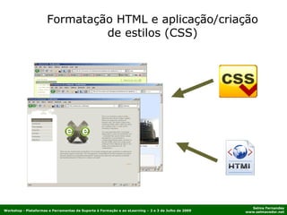 Formatação HTML e aplicação/criação de estilos (CSS) 