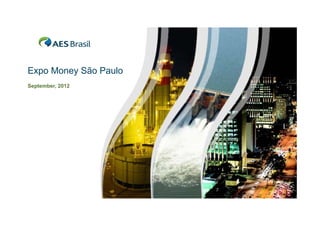 Expo Money São Paulo
September, 2012

1

 