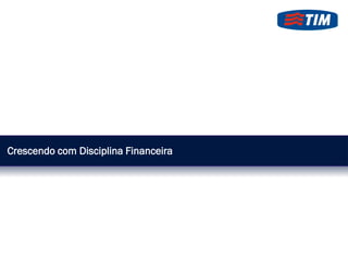 Crescendo com Disciplina Financeira
 