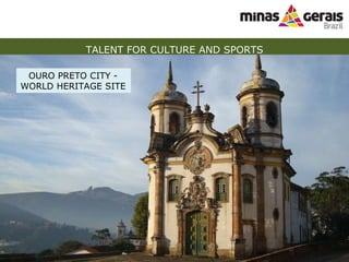 TALENT FOR CULTURE AND SPORTS OURO PRETO CITY - WORLD HERITAGE SITE 