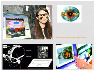 http://eyewriter.org/images/TEMPT-ONE/eye-tracking/
 