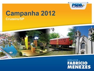 Campanha 2012
Cruzeiro/SP
 