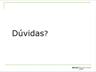 Dúvidas? 
 
