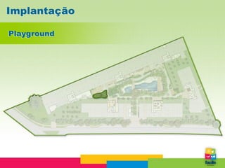 Implantação

Playground
 