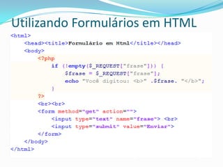Utilizando Formulários em HTML