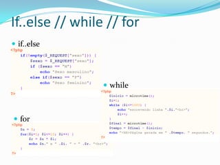 If..else // while // forif..else whilefor