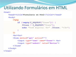 Utilizando Formulários em HTML 