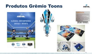 Produtos Grêmio Toons




                        20
 