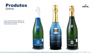 Produtos
  Grêmio



Linha comemorativa licenciada by
Peterlongo faz sucesso há mais de
cinco anos de parceria.




                                    31
 
