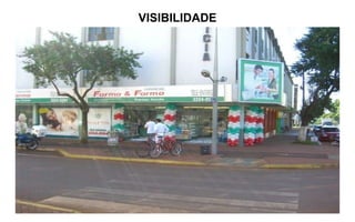 VISIBILIDADE
 