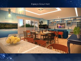 Espaço Gourmet
 