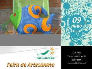 CA Arts Tecido pintado a mão 3258-0000 [email_address] 