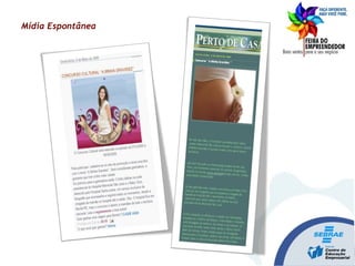 Mídia Espontânea
 