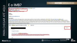 E o IMB?PARACHEGARATÉAQUI
 