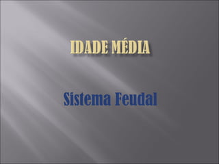 Sistema Feudal 