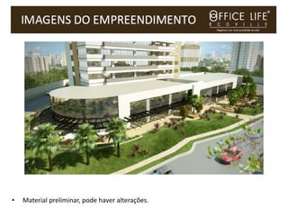 •   Material preliminar, pode haver alterações.
 