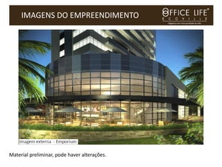 IMAGENS DO EMPREENDIMENTO




Material preliminar, pode haver alterações.
 