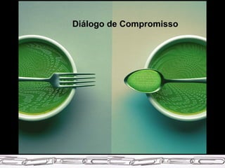 Diálogo de Compromisso 