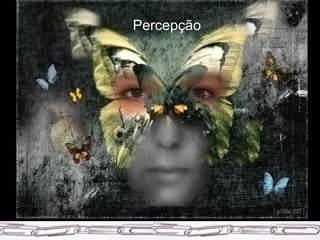 Percepção 