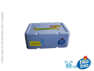  Título/Slogan: “Mundo Fika Frio.”