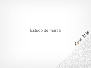 Estudo de marca
 