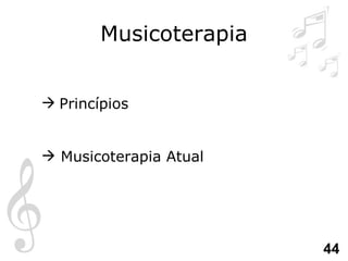 Musicoterapia Princípios Musicoterapia Atual 
